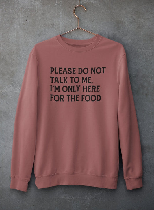 Please Do Not Talk To Me Sweat Shirt